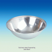 Stainless-steel Evaporating Dish/Bowl, 1,500~5,000㎖With Flat Bottom, Rust Free and Corrosion Resistance, 스텐 증발 접시/보울