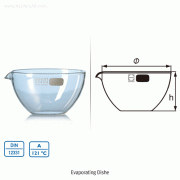 Evaporating Dishes, Borosilicate Glass 3.3, 15~2500㎖, 글라스 증발 접시