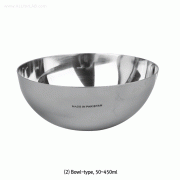 Stainless-steel Evaporating Dish, Bowl & Flat type, 50~450㎖ Made of Non-magnetic 18/10 Stainless-steel, 1,400℃, 증발접시, 비자성