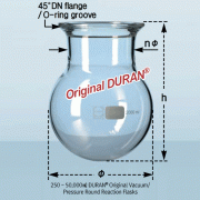 250 ~ 50,000㎖ DURAN® Original Vacuum/Pressure Round Reaction Flasks, with 45°DN-Flange/O-ring Groove up to 1.0 bar at 250℃, Perfect Compatibility, DURAN® 정품 환형 진공 / 압력 반응 플라스크, O-링 홈부, 완벽한 호환성 표준화 규격