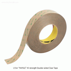 3M® L55m “9495LE” High-strength Double-aided Clear Tape, 149℃/93℃, width 10~30mm for Low Surface Energy Plastic / Glass / Metal / Especially LCD-Panel, 낮은 표면에너지용 강력 양면 테이프